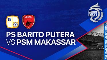 PS Barito Putera vs PSM Makassar - Full Match | BRI Liga 1 2023/24