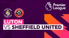 Luton vs Sheffield United - Full Match | Premier League 23/24