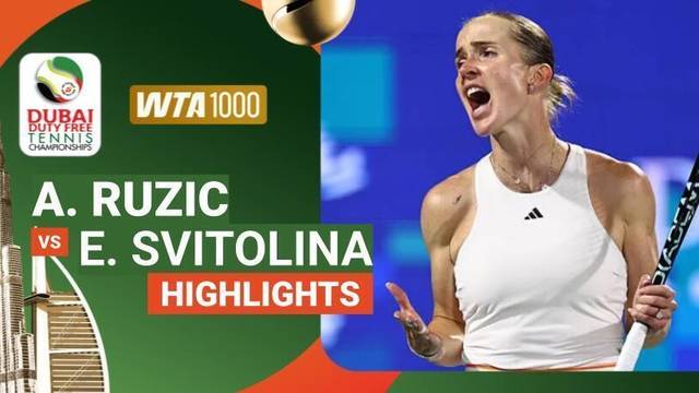 Quarterfinal: Antonia Ruzic vs Elina Svitolina - Highlight | WTA 1000: Dubai Duty Free Tennis Championships 2026