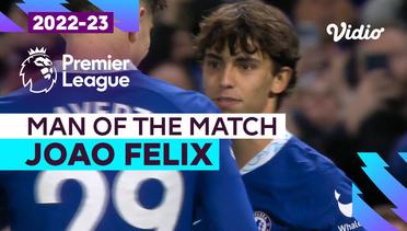 Aksi Man of the Match: Joao Felix | Chelsea vs Everton | Premier League 2022/23