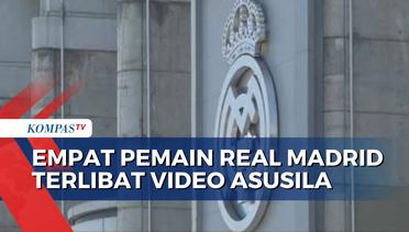 Kabar Buruk, Empat Pemain Real Madrid Terlibat Video Asusila