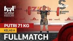 Full Match | Putri 71 Kg - Kelas A | IWF World Weightlifting Championships 2022
