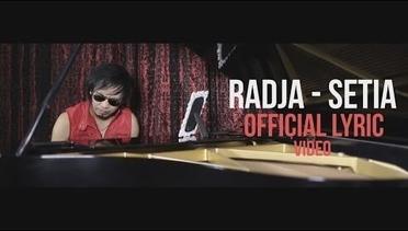 radja - Setia (OFFICIAL LYRICS VIDEO)