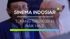 Sinema Indosiar - Tukang Gali Kubur Naik Haji