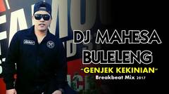 GENJEK KEKINIAN (Breakbeat Mix 2017) - DJ MAHESA