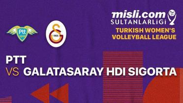 Full Match | PTT vs Galatasaray HDI Sigorta | Women's Turkish League