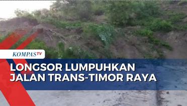 Longsor di Kupang, Jalan Penghubung 4 Kabupaten dan Negara Timor Leste Lumpuh Total!