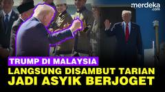 Disambut Tarian 'Selamat Datang' Bikin Donald Trump Asyik Berjoget di Malaysia