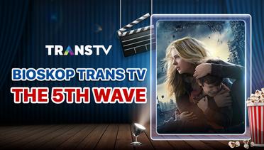 Bioskop Trans TV : The 5th Wave