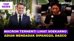 Macron Terhenti Lihat Soekarno Dikira Prabowo | Adian Bahas Ojol Mendadak Dipanggil Dasco