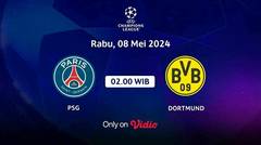 Jadwal Pertandingan | PSG vs Dortmund - 8 Mei 2024, 02:00 WIB | UEFA Champions League 2024