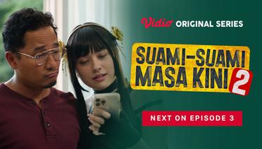 Suami-Suami Masa Kini 2 - Vidio Original Series | Next On Episode 3
