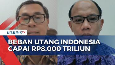 Kata Pengamat Ekonomi INDEF soal Utang Indonesia di Pemerintahan Jokowi Capai Rp8.000 Triliun