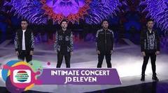 Bucin Parah!! JD Eleven "Engkaulah Takdirku" Gak Mau Yang Lain!! | INTIMATE CONCERT 2021