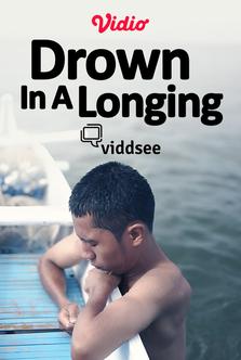 Drown In A Longing