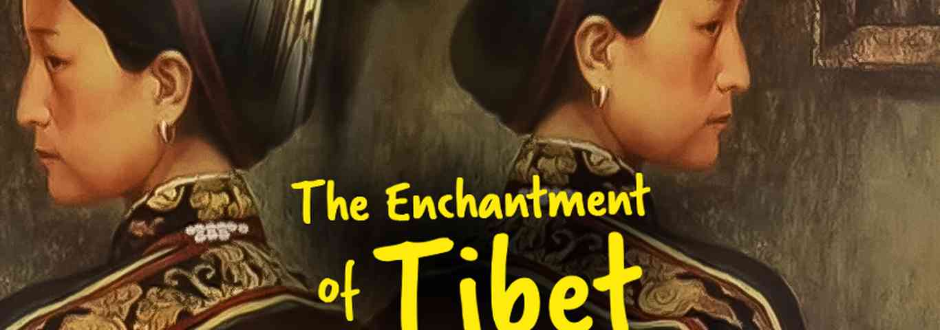 The Enchantment of Tibet