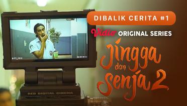 Jingga dan Senja 2 - Vidio Original Series | Dibalik Cerita #1