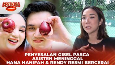 Penyesalan Mendalam Gisel Pasca Asistennya Meninggal, Hana & Rendy Resmi Bercerai? | Best Kiss