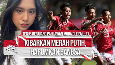 Zenia Zein Perjuangan Timnas Indonesia di FIFA U-17 World Cup Indonesia 2023 Harumkan Nama Bangsa