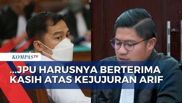 Soal Kejujuran Arif Rachman Arifin, Penasihat Hukum Sebut JPU Harusnya Berterima Kasih