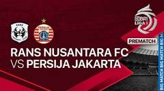 Jelang Kick Off Pertandingan - RANS Nusantara FC vs PERSIJA Jakarta