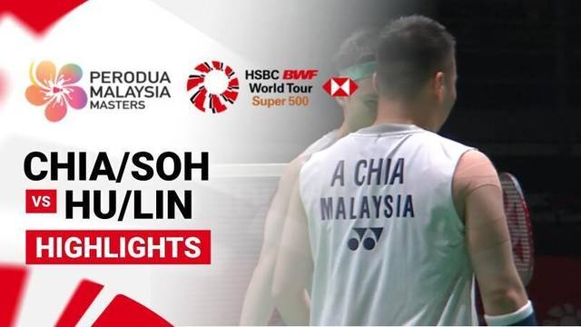 Aaron Chia/Soh Wooi Yik (MAS) vs Hu Ke Yuan/Lin Xiang Yi (CHN) - Highlight | Perodua Malaysia Masters 2026