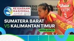 Putri: Sumatera Barat vs Kalimantan Timur - Highlights | Kejurnas Junior 2023