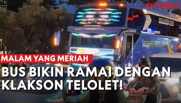 Momen Unik Bus Asik Mainkan Klakson Telolet, Mengobarkan Semangat di Tengah Kemacetan Malam!