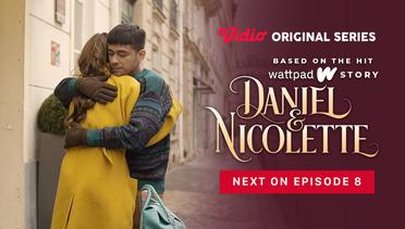 Daniel & Nicolette - Vidio Original Series | Next On Episode 8
