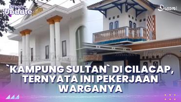 Potret `Kampung Sultan` di Cilacap, Ternyata Ini Pekerjaan Warganya