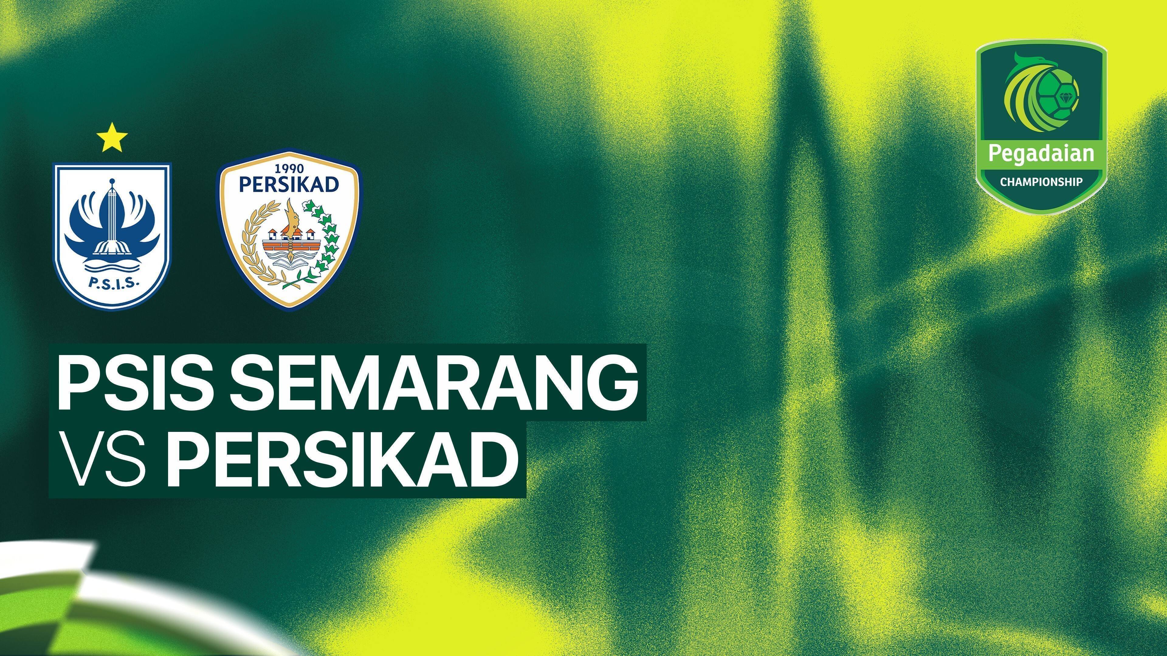 PSIS Semarang vs Persikad