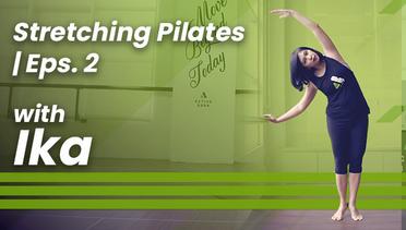 Stretching Pilates | Eps. 2