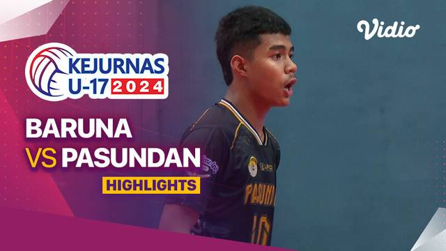 Semifinal Putra: Baruna vs Pasundan - Highlights | Kejurnas Bola Voli Antarklub U-17 2024