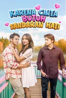 Karena Cinta Butuh Sandaran Hati