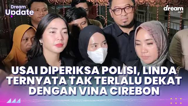 Usai Diperiksa Polisi, Linda Ternyata Tak Terlalu Dekat dengan Vina Cirebon