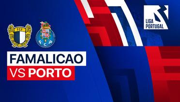 Famalicao vs Porto - Full Match | Liga Portugal 2023/24