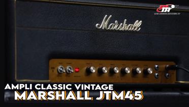 Review Marshall JTM45 Ampli Pertama Produksi Marshall Tahun 60an | Gear Review