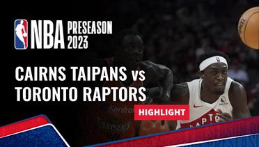 Cairns Taipans vs Toronto Raptors - Highlights | NBA Preseason 2023