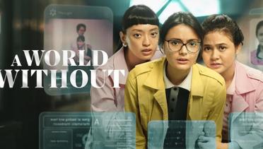 Sinopsis A World Without (2021), Rekomendasi Film Drama Cerita seru Misteri Indonesia 17+