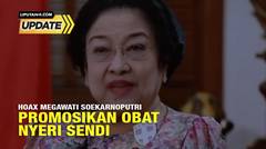 Liputan6 Update: Tidak Benar Video Megawati Soekarnoputri Promosikan Obat Nyeri Sendi
