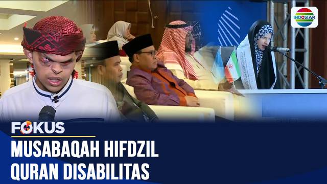 Indonesia Tuan Rumah Musabaqah Hifdzil Quran Internasional untuk Tunanetra | Fokus