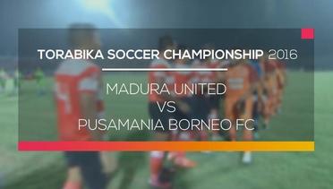 Madura United vs Pusamania Borneo FC - Torabika Soccer Championship 2016