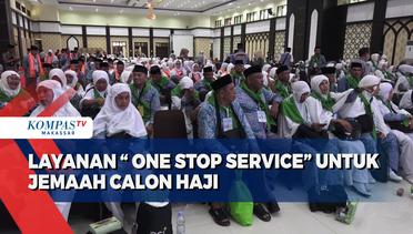Layanan  One Stop Service Untuk Jemaah Calon Haji