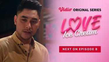 Love Ice Cream - Vidio Original Series | Next On Episode 08