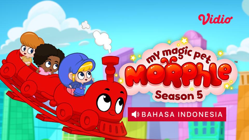 My Magic Pet Morphle Season 5 (Dubbing Indonesia)