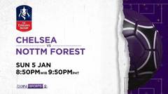 Chelsea vs Nottm Forest - Sunday, January 5th 2020 | The Emirates FA Cup Third Round