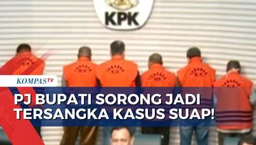 Dari Temuan Laporan PemeriksaanBPK, KPK Tetapkan PJ Bupati Sorong Jadi Tersangka Kasus Suap!