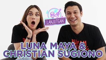 LANJUTGAN ep. 2 - Luna Maya & Christian Sugiono Nyanyi Lagu Yuni Shara, Jamrud, dan Hijau Daun!?