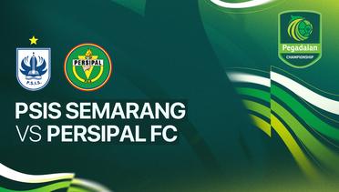 PSIS Semarang vs Persipal FC - Pegadaian Championship