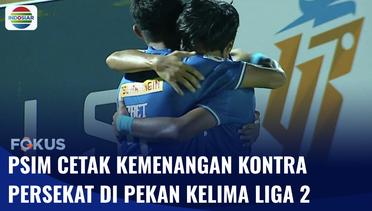 Liga 2 Pekan ke-5, PSIM Yogyakarta Unggul 3-1 Kontra Persekat Tegal | Fokus